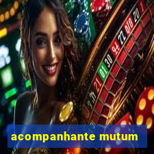 acompanhante mutum